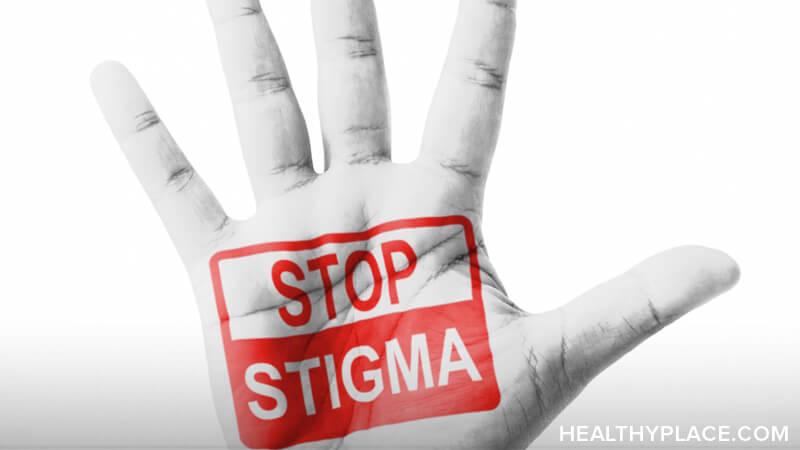 Mental illness stigma won't go away unless we speak out about it. Learn what I'm doing to fight mental illness stigma and where I learned how at HealthyPlace.