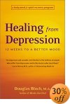 Click to buy: Healing from Depression: 12 Weeks to a Better Mood: A Body, Mind, and Spirit Recovery Program