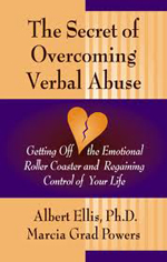 Ellis, The Secret of Overcoming Verbal Abuse: Getting Off the Emotional Roller Coaster and Regaining Control of Your Life