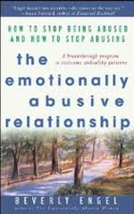 Engel, The Emotionally Abusive Relationship: How to Stop Being Abused and How to Stop Abusing