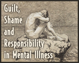Guilt, shame and responsibility in mental illness are tough concepts. Where do you draw the line between guilt and responsibility in mental illness? Read this.