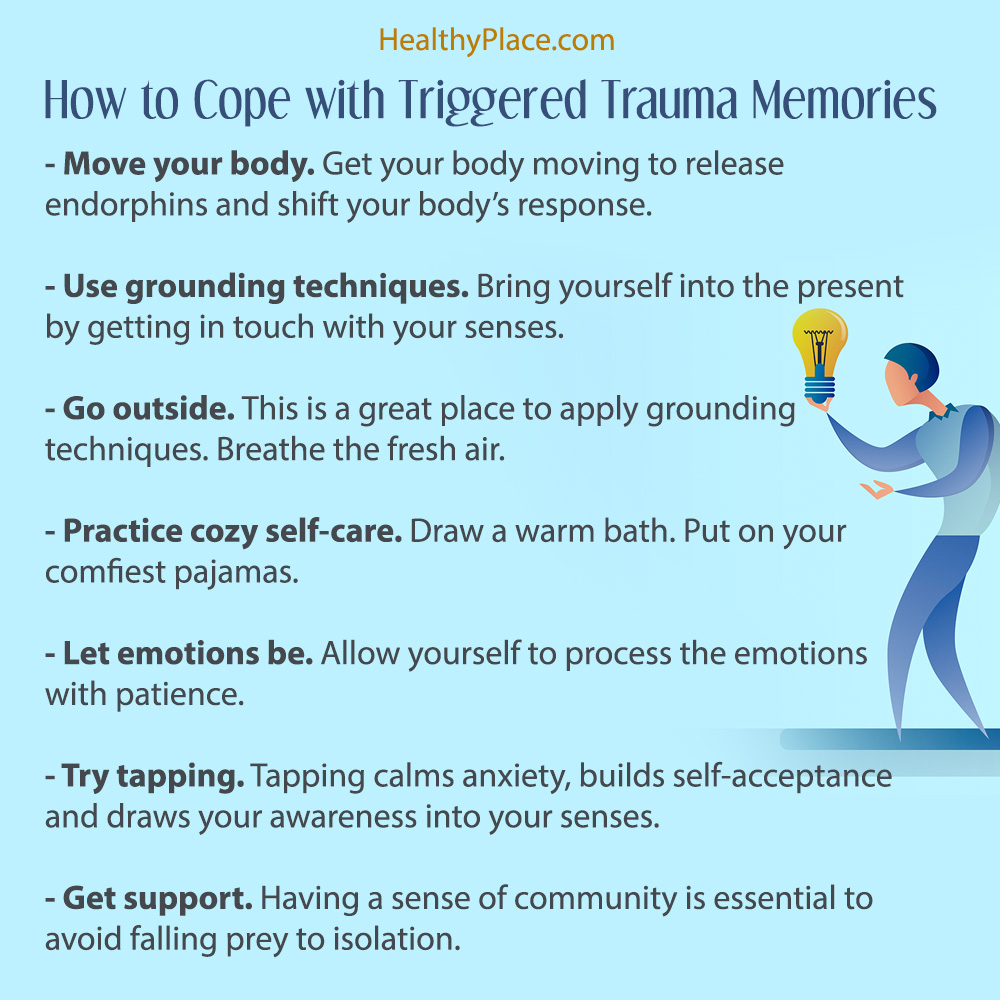 How to cope with triggered trauma memories.